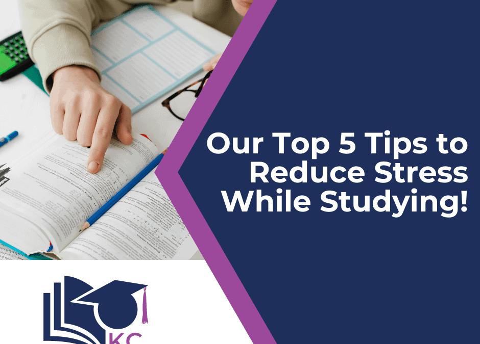 Top 5 Tips to Reduce Stress While Studying