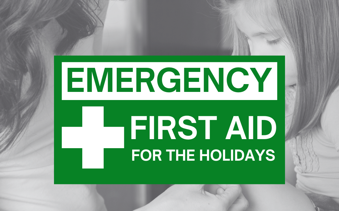 Emergency First Aid for the Holidays