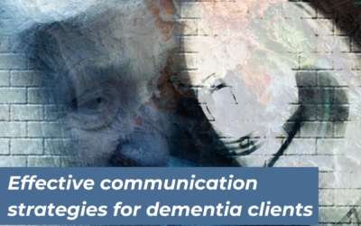 Effective communication strategies for dementia clients