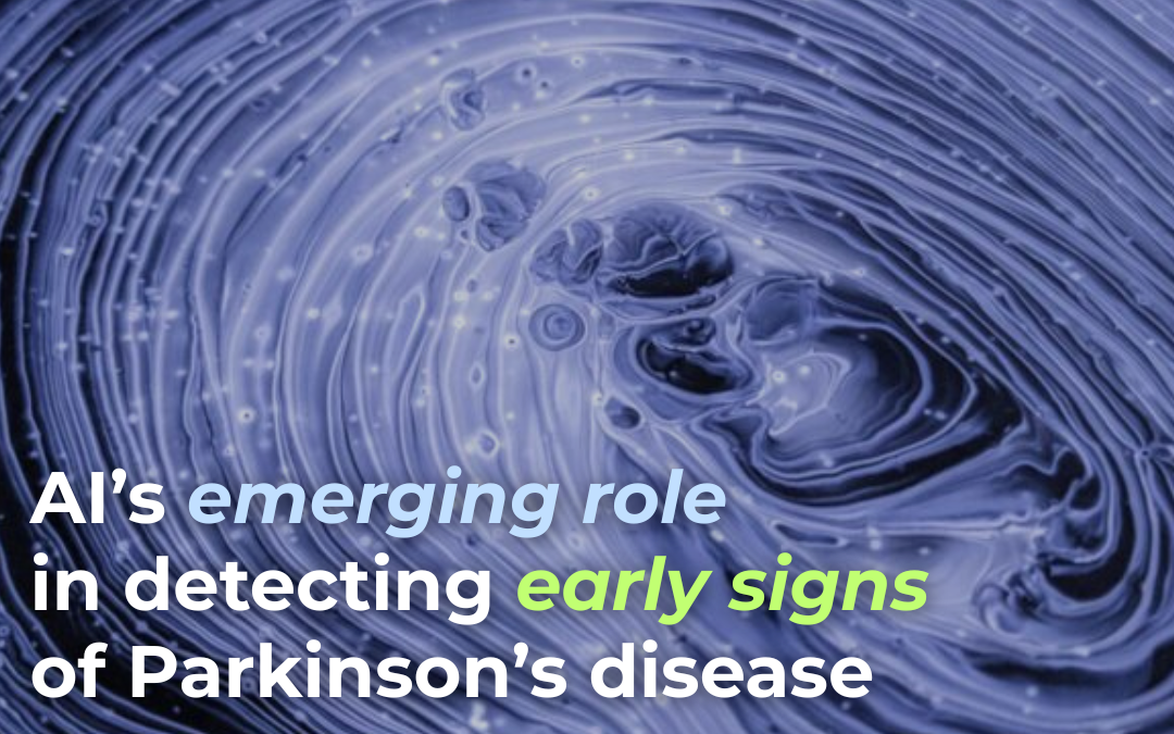 AI’s emerging role in detecting early signs of Parkinson’s disease