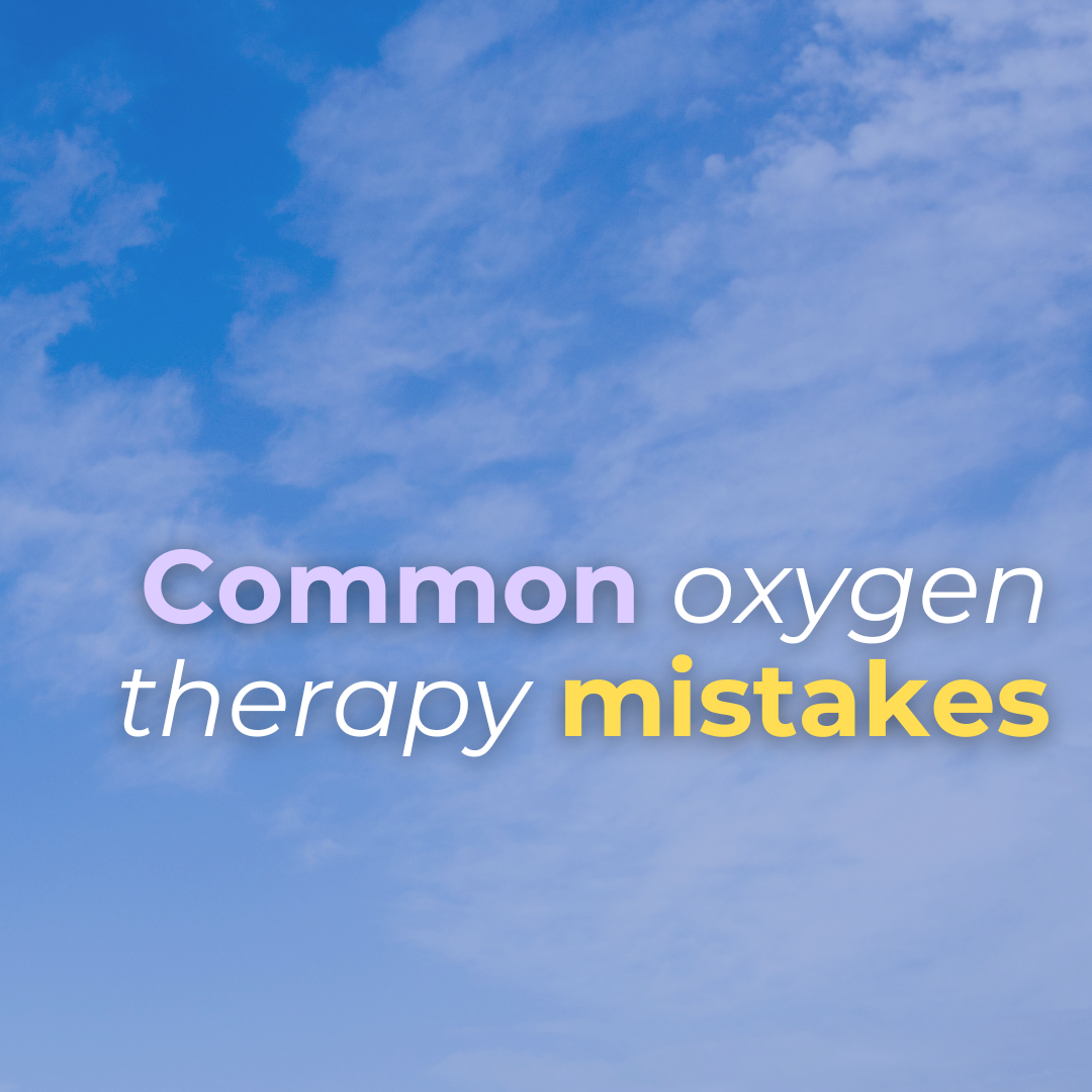 Common oxygen therapy mistakes