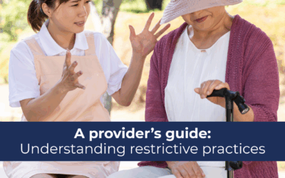 A provider’s guide to understanding restrictive practices