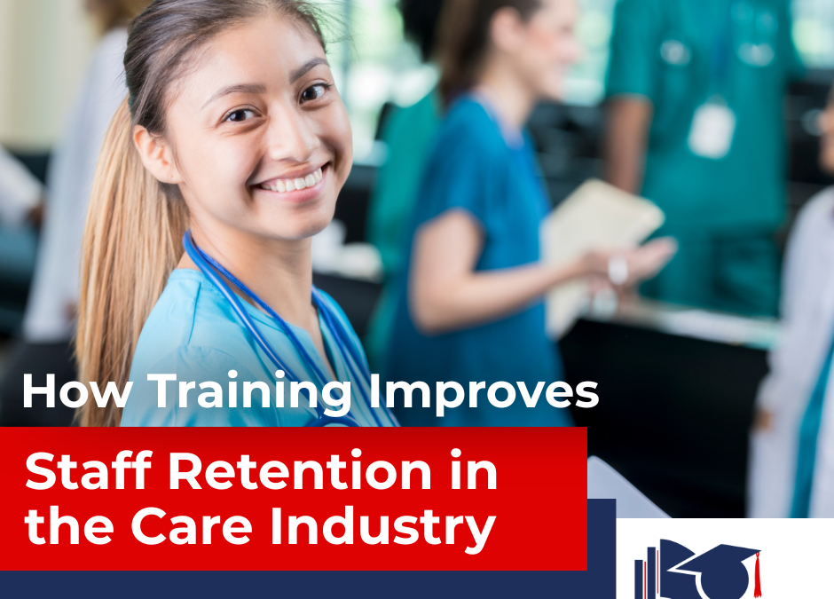 How Training Improves Staff Retention in the Care Industry