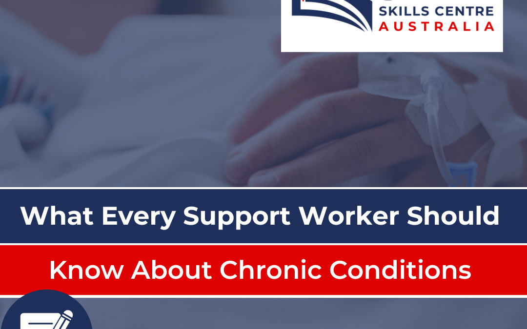 What Every Support Worker Should Know About Chronic Conditions