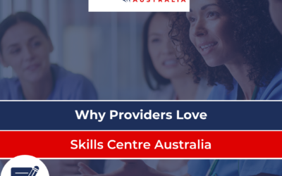 Why Providers Love Skills Centre Australia