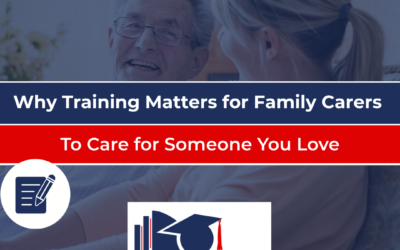 Training for Family Carers : Why It Matters
